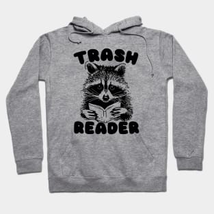 Trash Reader / Bookish Raccoon Shirt / Trash Reader Romance Goblincore Fan / Gift For Book Lover / Funny Trash Panda Hoodie